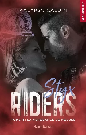 Kalypso Caldin – Styx Riders, Tome 4 : La Vengeance de Méduse